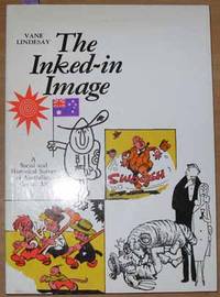 Inked-In Image, The: A Social and Historical Survey of Australian Comic Art