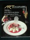 Art Culinaire 22 - The International Magazine in Good Taste - Fall, 1991