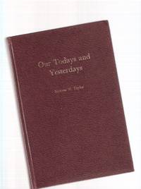 Our Todays and Yesterdays: A History of the Township of North Dumfries and the Village of Ayr ---a Signed Copy ( Ontario Local History Includes: Galt, Branchton, Roseville ) Our Todays and Yesterdays: A History of the Township of North Dumfries and the Village of Ayr ---a Signed Copy ( Ontario Local History Includes: Galt, Branchton, Roseville )