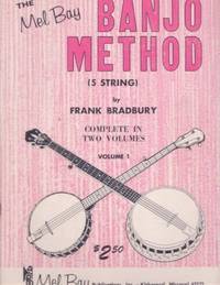 THE MEL BAY BANJO METHOD (5 STRING): Volume 1