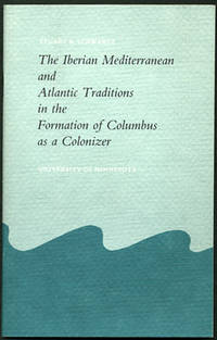 The Iberian Mediterranean and Atlantic Traditions in the Formation of Columbus as a Colonizer