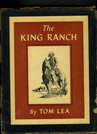 THE KING RANCH (2 volume set in slipcase.)
