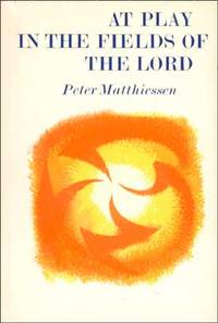 At Play in the Fields of the Lord At Play in the Fields of the Lord