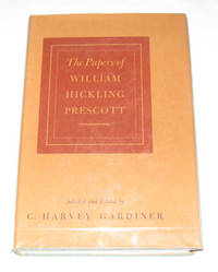 The Papers of William Hickling Prescott
