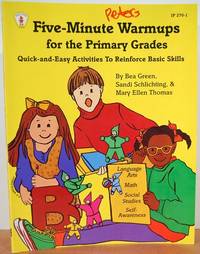 Five Minute Warmups For The Primary Grades: Quick And Easy Activities To Reinforce Basic Skills (Kids' Stuff)