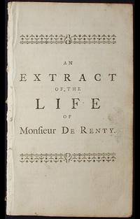 An Extract of the Life of Monsieur de Renty: A Late Nobleman of France; Publish'd by John Wesley