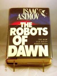 The Robots of Dawn The Robots of Dawn