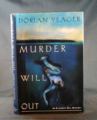 Murder Will Out: An Elizabeth Will Mystery Murder Will Out: An Elizabeth Will Mystery