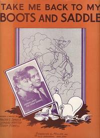 TAKE ME BACK TO MY BOOTS AND SADDLE TAKE ME BACK TO MY BOOTS AND SADDLE