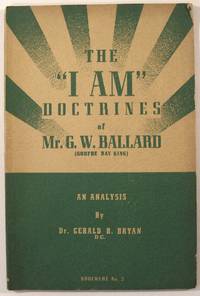 The "I AM" Doctrines of Mr. G. W. Ballard (Godfre Ray King): An Analysis