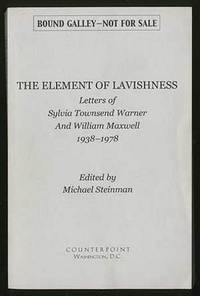 The Element of Lavishness: Letters of Sylvia Townsend Warner and William Maxwell 1938-1978