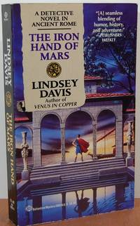 The Iron Hand Of Mars: A Marcus Didius Falco Mystery