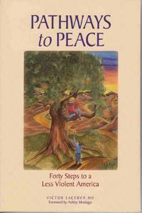 PATHWAYS TO PEACE: FORTY STEPS TO A LESS VIOLENT AMERICA PATHWAYS TO PEACE: FORTY STEPS TO A LESS VIOLENT AMERICA