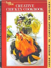 Family Circle Creative Chicken Cookbook Family Circle Creative Chicken Cookbook