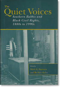 The Quiet Voices: Southern Rabbis and Black Civil Rights, 1880s to 1990s