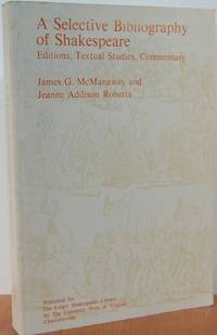 A Selective Bibliography Of Shakespeare: Editions, Textual Studies, Commentary A Selective Bibliography Of Shakespeare: Editions, Textual Studies, Commentary
