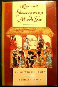 Race and Slavery in the Middle East: An Historical Enquiry