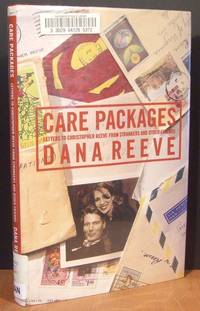 Care Packages: Letters To Christopher Reeve From Strangers And Other Friends
