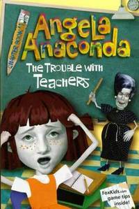 The Trouble with Teachers (Angela Anaconda, 1)