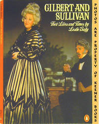Gilbert And Sullivan (Their Lives And Times)