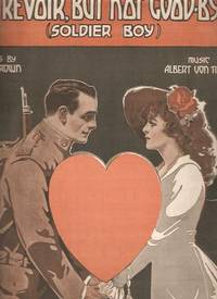 AU REVOIR, BUT NOT GOOD-BYE (SOLDIER BOY)