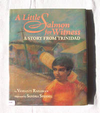 A Little Salmon for Witness A Story from Trinidad A Little Salmon for Witness A Story from Trinidad