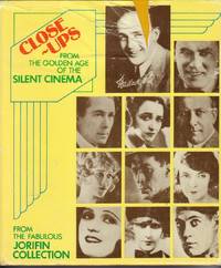 Close-Ups: from the Golden Age of the Silent Cinema Close-Ups: from the Golden Age of the Silent Cinema