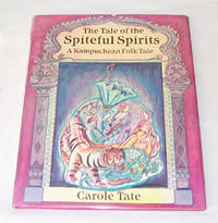 The Tale of Spiteful Spirits  A Kampuchean Folk Tale
