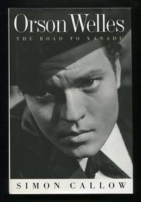 Orson Welles: The Road to Xanadu Orson Welles: The Road to Xanadu