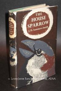 The House Sparrow. The New Naturalist Monograph #19