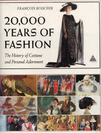 20,000 Years of Fashion: The History of Costume and Personal Adornment 20,000 Years of Fashion: The History of Costume and Personal Adornment
