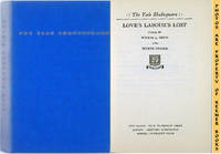 Love's Labour's Lost: The Yale Shakespeare Series