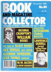 Book & Magazine Collector, issue No. 80  November 1990 ( Articles on: Richmal Crompton and the William Books; Lawrence Durrell; Jack Kerouac; Talbot Mundy; Algernon Swinburne; Leslie Thomas; Astounding Stories Science Fiction Pulps; W W Jacobs )