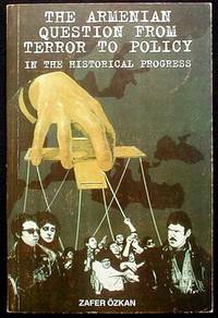 The Armenian Question From Terror to Policy in the Historical Progress The Armenian Question From Terror to Policy in the Historical Progress