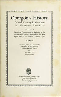 Obregon's History of 16th Century Explorations in Western America entitled Chronicle, Commentary, or Relation of the Ancient and Modern Discoveries in New Spain and New Mexico, Mexico, 1584