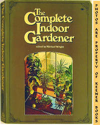 The Complete Indoor Gardener