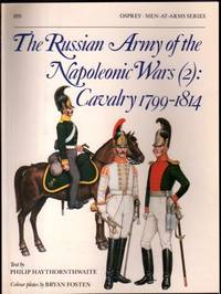 The Russian Army of the Napoleonic Wars (2) : Cavalry 1799-1814 (Men-At-Arms Series, 189)