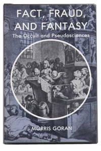 Fact, Fraud, and Fantasy : The Occult and Pseudosciences Fact, Fraud, and Fantasy : The Occult and Pseudosciences