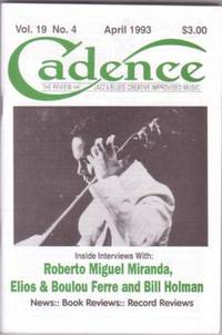 CADENCE": The American Review of Jazz & Blues: Creative Improvised Music, Vol. 19, No. 4, April 1993