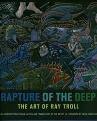 Rapture of the Deep The Art of Ray Troll Rapture of the Deep The Art of Ray Troll