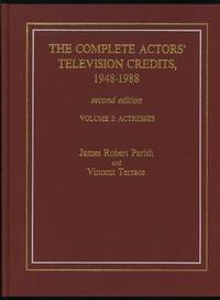 The Complete Actors' Television Credits, 1948-1988: Second Edition: Volume  2: Actresses