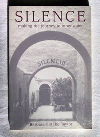 Silence Making the Journey to Inner Quiet Silence Making the Journey to Inner Quiet