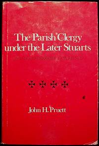 The Parish Clergy under the Later Stuarts: The Leicestershire Experience