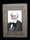 A Day With Charles Francois Gounod