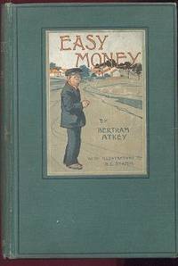 Easy Money: The Genuine Book of Henry Mitch, His Diligent Search for Other Folk's Wealth, and His Urgent Fear of the Feminine Easy Money: The Genuine Book of Henry Mitch, His Diligent Search for Other Folk's Wealth, and His Urgent Fear of the Feminine