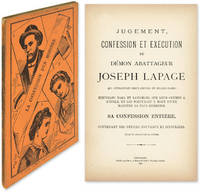 Jugement, Confession et Execution du Demon Abattageur Joseph Lapage