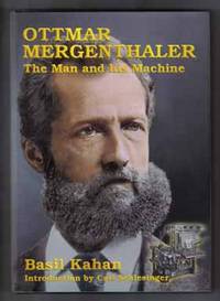 Ottmar Mergenthaler, The Man And His Machine  - 1st Edition/1st Printing