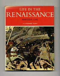 Life In The Renaissance  - 1st Edition/1st Printing