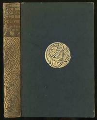 Charles Lamb: The Life and Works of Charles Lamb: Volume VIII