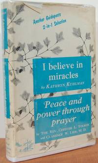 I Believe in Miracles & Peace and Power through Prayer: 2 in 1 Book I Believe in Miracles & Peace and Power through Prayer: 2 in 1 Book